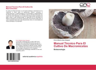 Manual Técnico Para El Cultivo De Macromicetes - Erick Alberto Islas Vázquez