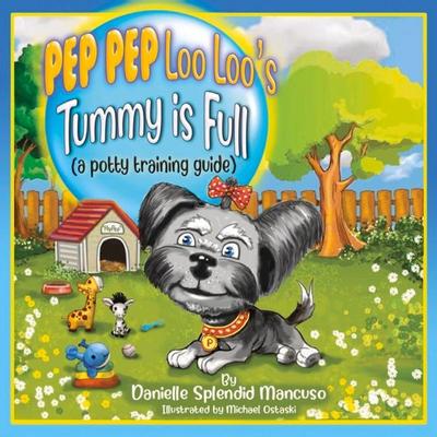Pep Pep Loo Loo’s Tummy Is Full: (A Potty Training Guide)