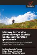 Masywy intruzyjne po¿udniowego Espírito Santo: petrografia i geochemia