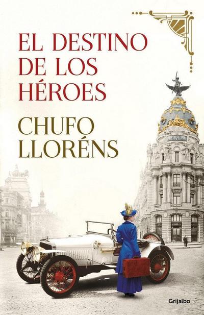 El destino de los heroes (Novela histórica)