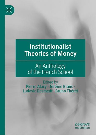 Institutionalist Theories of Money