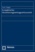 Europäisiertes Versicherungsvertragsschlussrecht - Frank J. Püttgen