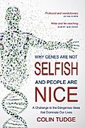 Why Genes Are Not Selfish and People Are Nice