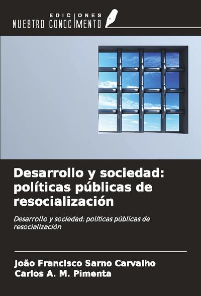 Desarrollo y sociedad: políticas públicas de resocialización