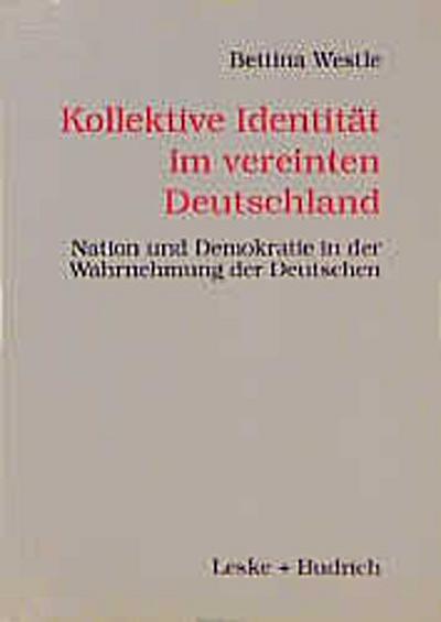 Kollektive Identität im vereinten Deutschland