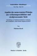 Aspekte des nemo-tenetur-Prinzips aus verfassungsrechtlicher und strafprozessualer Sicht.