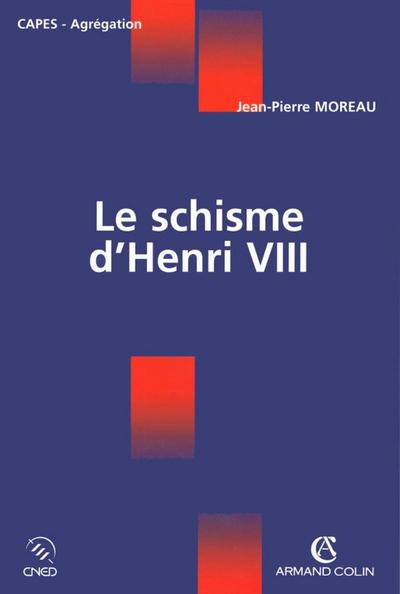 Le schisme d’Henri VIII