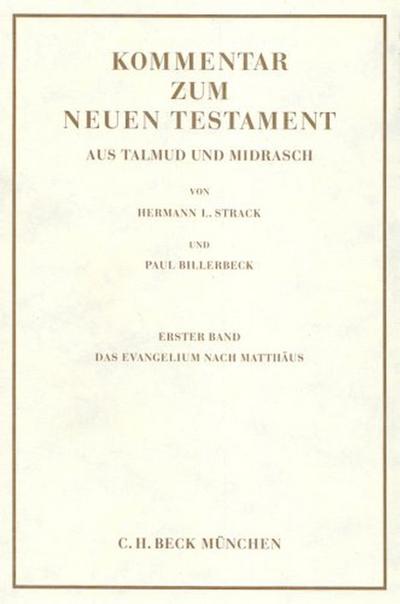 Kommentar zum Neuen Testament aus Talmud und Midrasch Bd. 1: Das Evangelium nach Matthäus