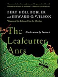 The Leafcutter Ants: Civilization by Instinct