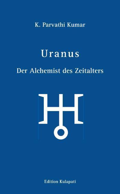Uranus - Der Alchemist des Zeitalters