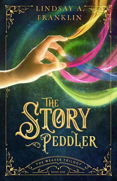 The Story Peddler (The Weaver Trilogy, #1)