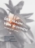 Der Traum vom Wohnen - The Dream of Living