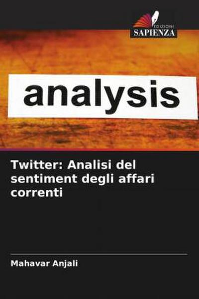 Twitter: Analisi del sentiment degli affari correnti