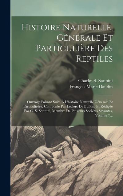Histoire Naturelle, Générale Et Particulière Des Reptiles: Ouvrage Faisant Suite À L’histoire Naturelle Générale Et Particulieère, Composée Par Lecler