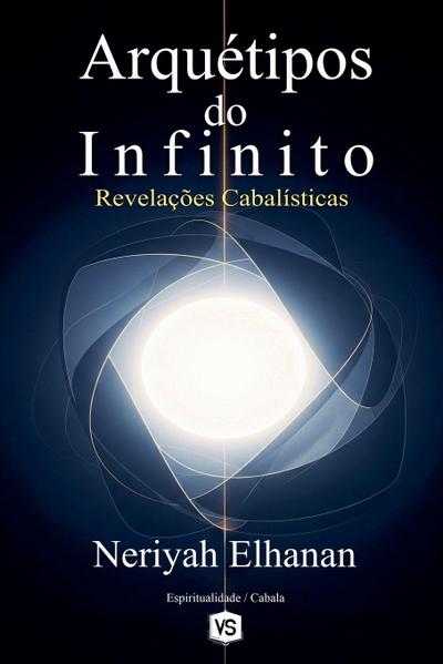 Arquétipos do Infinito  -  Revelações Cabalísticas