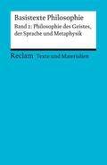 Basistexte Philosophie 2 - Philosophie des Geistes, der Sprache und Metaphysik