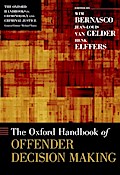The Oxford Handbook of Offender Decision Making