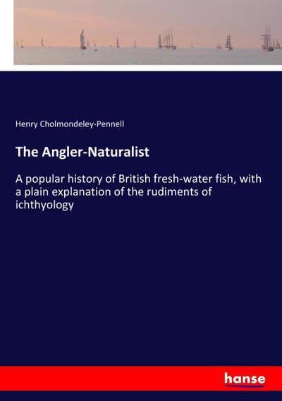 The Angler-Naturalist