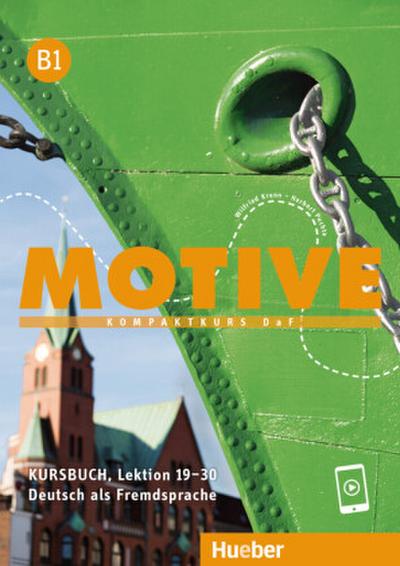 Motive - Kompaktkurs DaF Kursbuch, Lektion 19-30