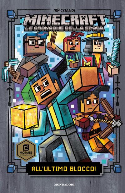 All’ultimo blocco! Minecraft. Le cronache della spada. Vol. 6