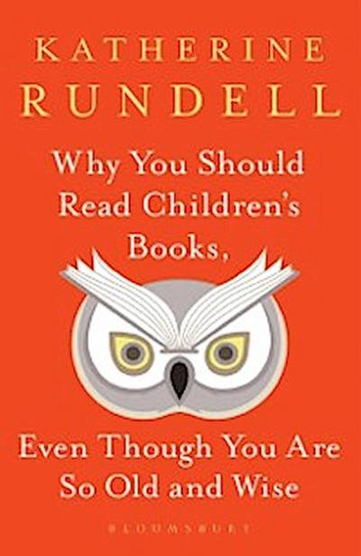 Why You Should Read Children’s Books, Even Though You Are So Old and Wise