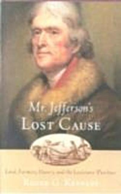 Mr. Jefferson’s Lost Cause