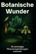 Botanische Wunder
