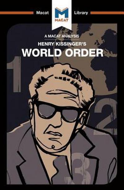 An Analysis of Henry Kissinger’s World Order