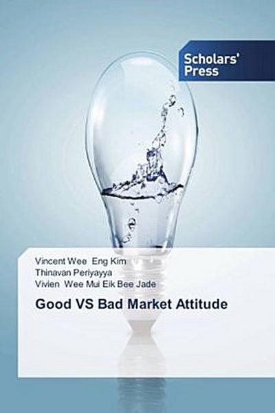 Good VS Bad Market Attitude