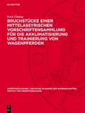 Bruchstücke einer mittelassyrischen Vorschriftensammlung für die Akklimatisierung und Trainierung von Wagenpferden