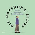Die Hoffnung bleibt