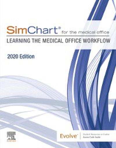 SimChart for the Medical Office: Learning the Medical Office Workflow - 2021 Edition E-Book