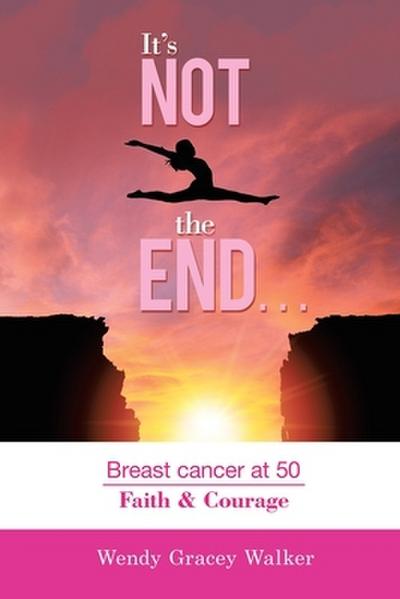 It’s Not the End...