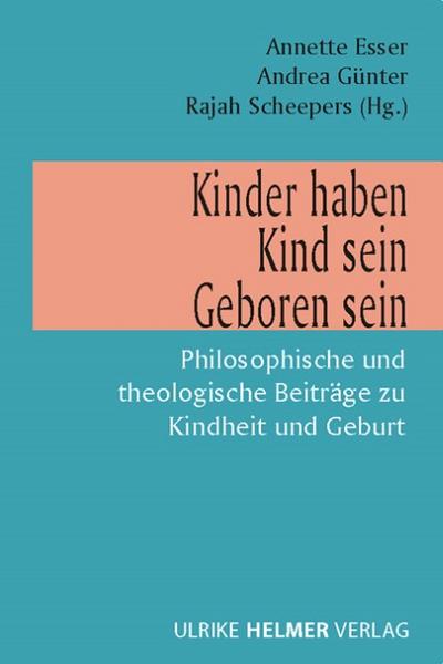 Kinder haben, Kind sein, Geboren sein