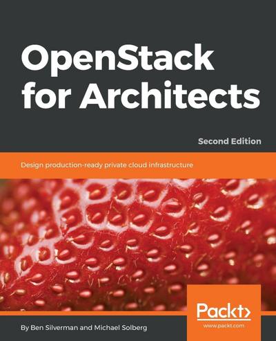 OpenStack for Architects - Second Edition