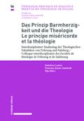 Das Prinzip Barmherzigkeit und die Theologie / Le 