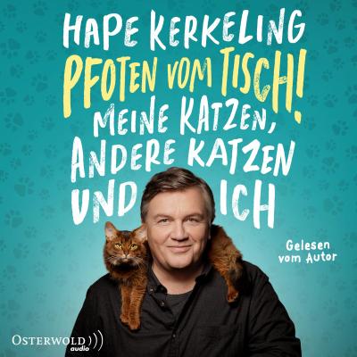 Pfoten vom Tisch!: Meine Katzen, andere Katzen und ich: 6 CDs