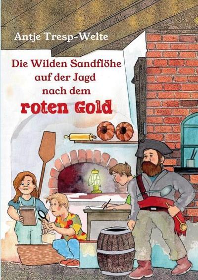 Die Wilden Sandflöhe auf der Jagd nach dem roten Gold