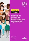 Gestão de pessoas: práticas de gestão da diversidade nas organizações