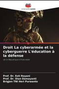 Droit La cyberarmée et la cyberguerre L’éducation à la défense