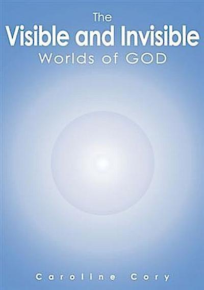 Visible and Invisible Worlds of God