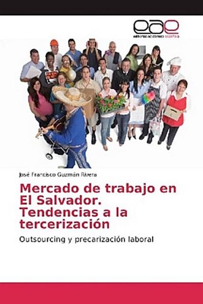 Mercado de trabajo en El Salvador. Tendencias a la tercerización