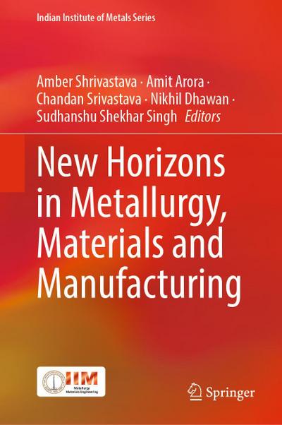 New Horizons in Metallurgy, Materials and Manufacturing