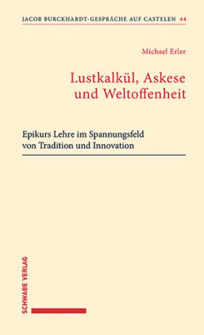 Lustkalkül, Askese und Weltoffenheit