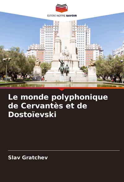 Le monde polyphonique de Cervantès et de Dostoïevski