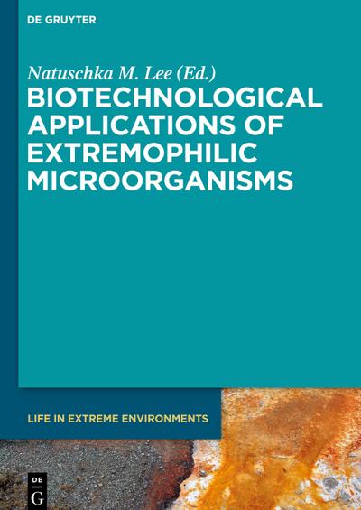 Biotechnological Applications of Extremophilic Microorganisms