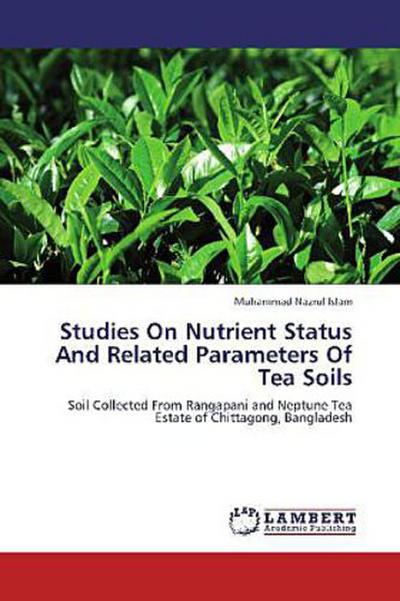 Studies On Nutrient Status And Related Parameters Of Tea Soils
