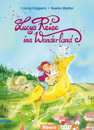 Lucys Reise ins Wunderland