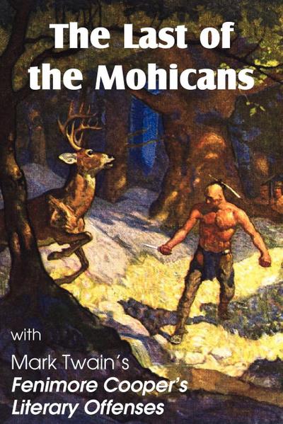 The Last of the Mohicans by James Fenimore Cooper & Fenimore Cooper’s Literary Offenses