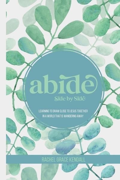 Abide Side by Side